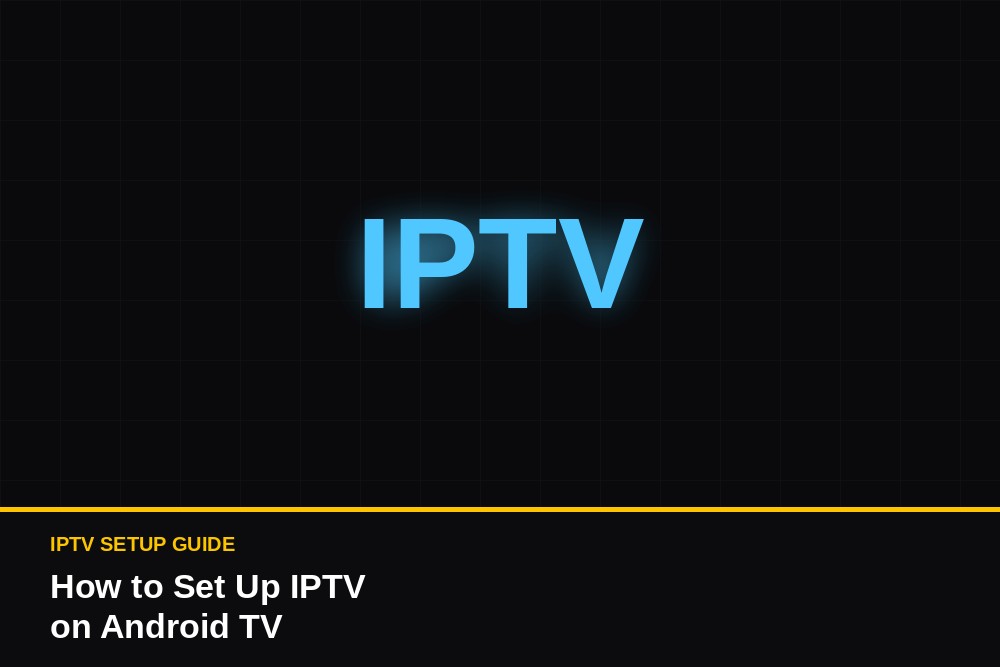 How to set up IPTV on Android TV with Five Points IPTV